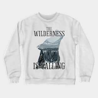 The Wilderness is calling Crewneck Sweatshirt